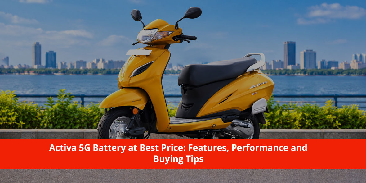 Activa 5G Battery at Best Price: Features, Perform