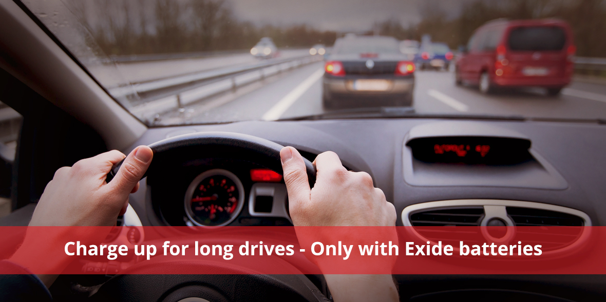 Charge up for long drives - Only with Exide batter