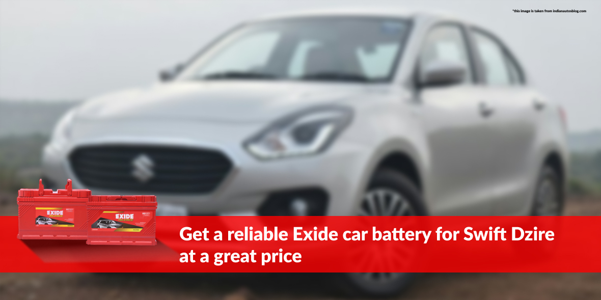 Get a reliable Exide car battery for Your Swift Dz