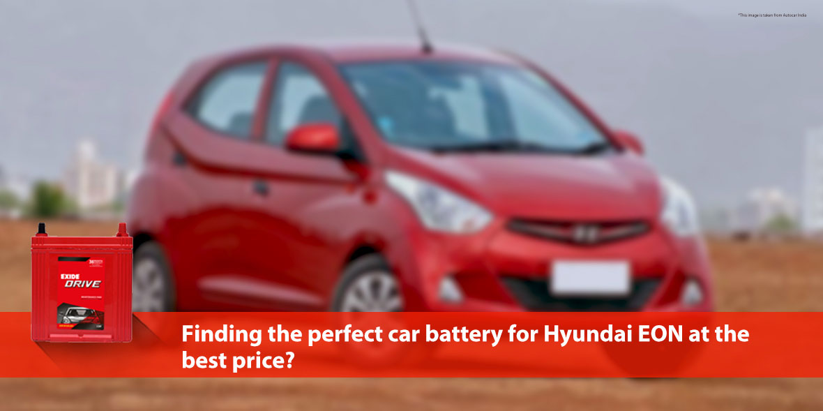 Finding the perfect car battery for Hyundai EON at