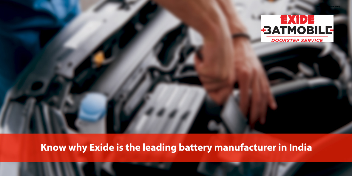 Know why Exide is the leading battery manufacturer