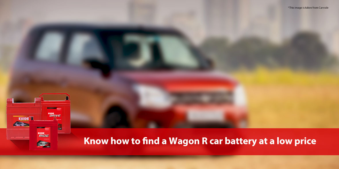 Know how to find a Wagon R car battery at a low pr