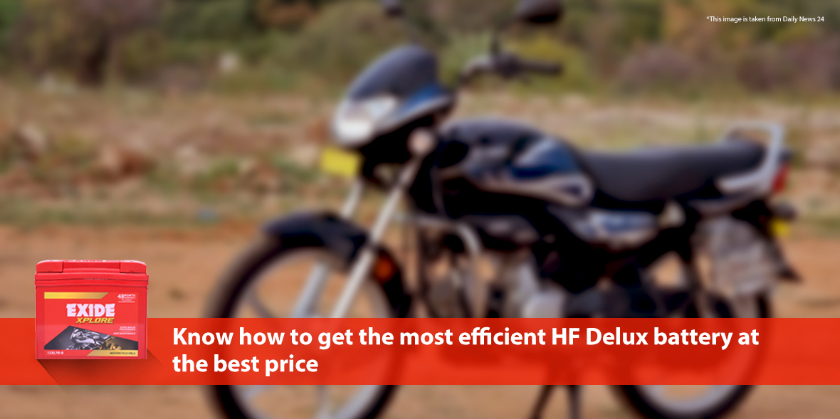 Know how to get the most efficient HF Delux batter