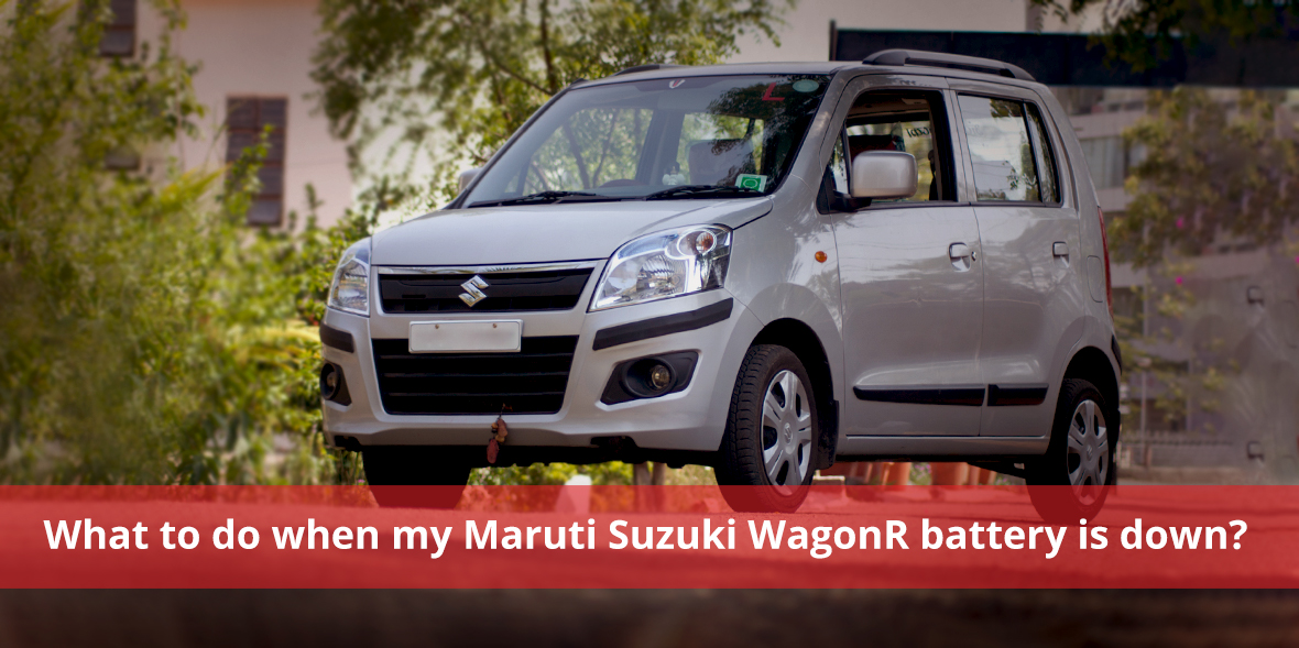 What to do when my Maruti Suzuki WagonR battery is