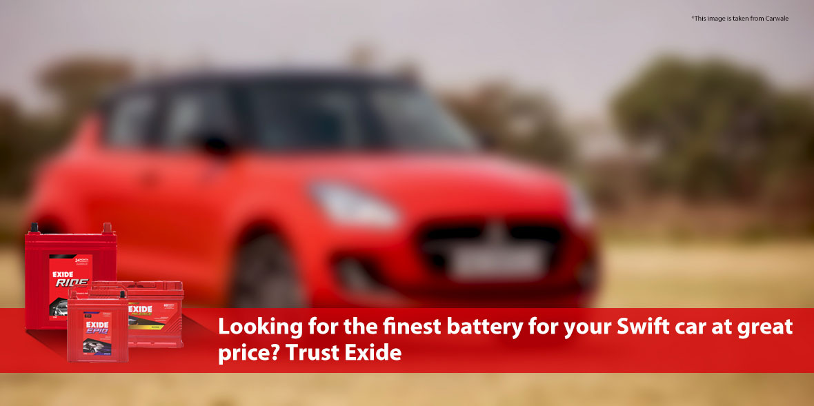 Looking for the finest battery for your Swift car 