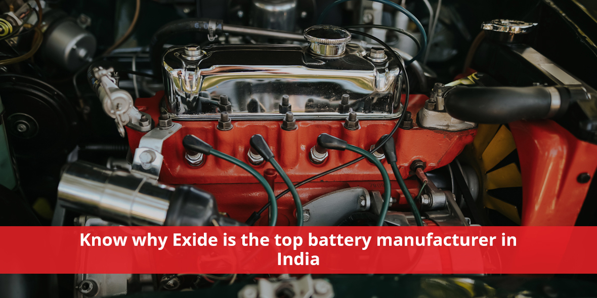 Know why Exide is the top battery manufacturer in 