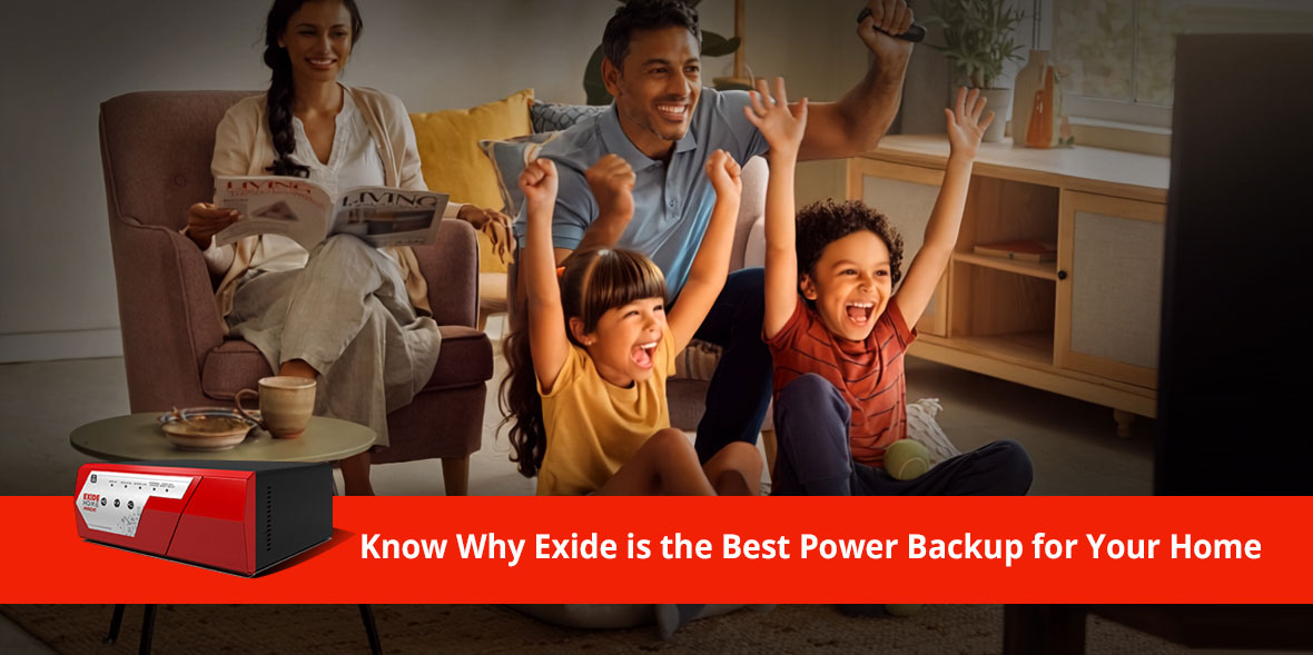 Know Why Exide is the Best Power Backup for Your H