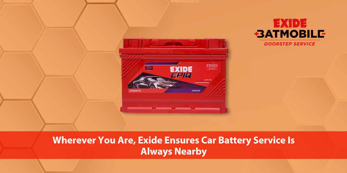 Wherever You Are, Exide Ensures Car Battery Servic