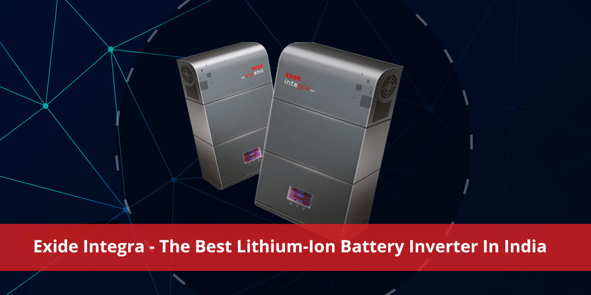 Exide Integra - The Best Lithium-Ion Battery Inver