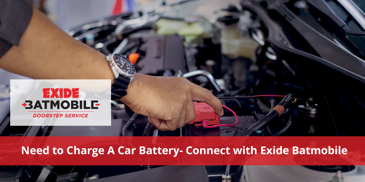 Need to Charge A Car Battery? Connect with Exide B