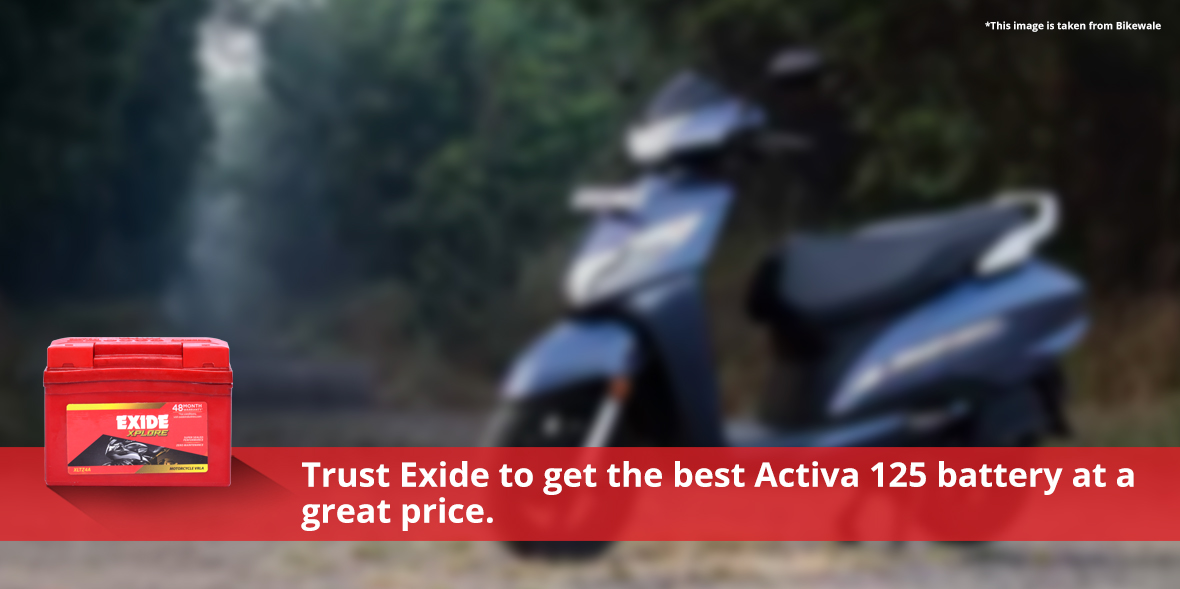 Trust Exide to get the best Activa 125 battery at 
