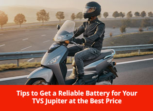 Tips to Get a Reliable Battery for Your TVS Jupite