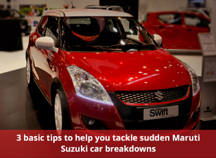 3 basic tips to help you tackle sudden Maruti Suzu