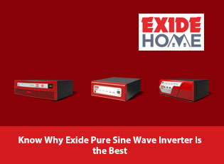 Know Why Exide Pure Sine Wave Inverter Is the Best