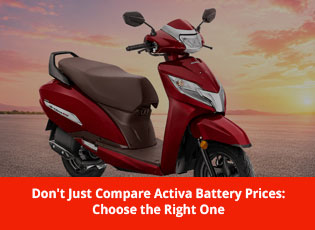 Don't Just Compare Activa Battery Prices: Choose t