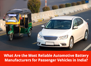 What Are the Most Reliable Automotive Battery Manu