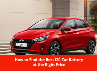 How to Find the Best i20 Car Battery at the Right 