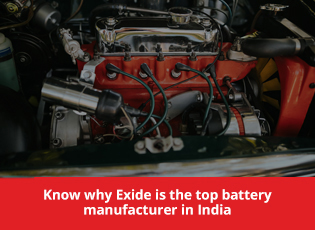 Know why Exide is the top battery manufacturer in 