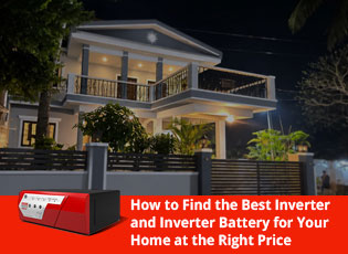 How to Find the Best Inverter and Inverter Battery
