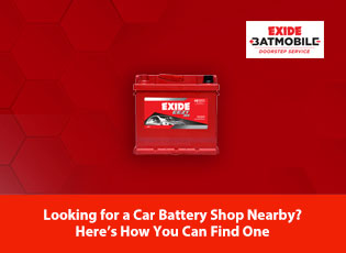 Looking for a Car Battery Shop Nearby? Here's How 