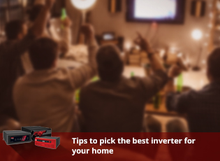 Tips to pick the best inverter for your home